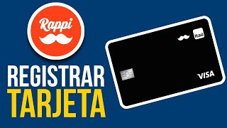 ✅Como REGISTRAR Mi Tarjeta En Rappi (Tutorial Para Principiantes)🔴