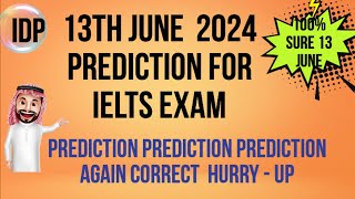 13th JUNE 2024 IELTS EXAM  PREDICTION | PREDICTION 13th JUNE 2024 IELTS  | IMP. CUE CARDS JUNE 2024