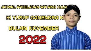 JADWAL WAYANG KULIT KI YUSUF ANSHOR BULAN NOVEMBER 2022||JADWAL KI YUSUF ANSOR TERBARU