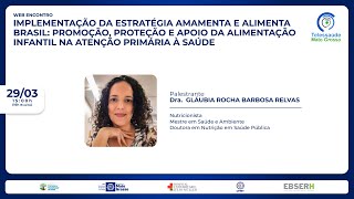 29/03/2022 - Implementação da EAAB: promoção, proteção e apoio da alimentação infantil na APS