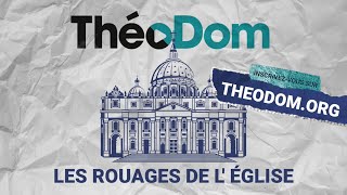 Les rouages de l'Eglise - nouvelle série ThéoDom