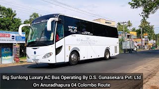 D.S Gunasekara Pvt. Ltd Own SUNLONG Luxury Bus Operating on Anuradhapura 04 Colombo Route