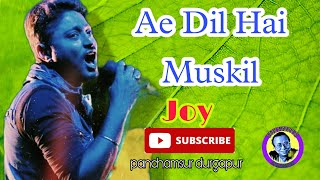 Ae Dil Hai Mushkil||ऐ दिल है मुश्किल||Arijit sing||Live singing Joy||