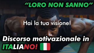 Loro non ti conoscono! Loro NON SANNO! (Discorso Motivazionale)