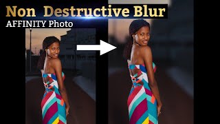 How to create a Non Destructive Background Blur in Affinity Photo