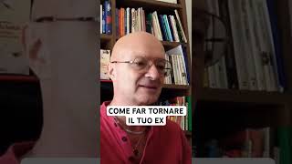 COME FAR TORNARE IL TUO EX #massimotaramasco #riconquistaex #ex #comericonquistareex