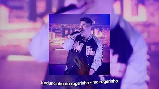 furduncinho do rogerinho - speed up