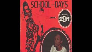 SCHOOL   DAYS presenting SCOTTY  • 1971