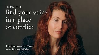 How to find your voice in a place of conflict