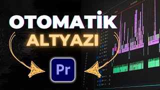 Adobe Premiere Pro Otomatik Altyazı Ekleme | Tek Tuşla Ses Kaydından Otomatik Altyazı Oluşturun!