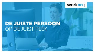 Work-on | De juiste persoon op de juiste plek