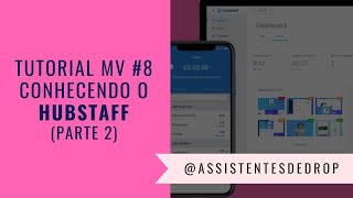 Conhecendo o Hubstaff (Parte 2) ⏱