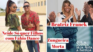 Neide Sofia so quer filhos com Fabio Dance, Beatriz Franck em Lítigios, Zungueiras deixou 3 filhos