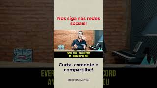 Aprenda a dizer "todo santo dia" em inglês! | English You