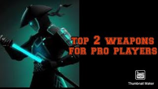 shadow fight 3 | top 2 wepons for pro players part 2