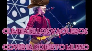 cumbia de los vaqueros - Roberto musso (IA)