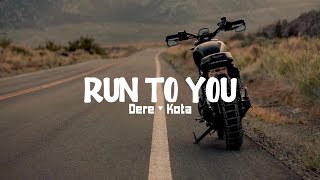 REGGAE MASHUP || RUN TO YOU X DERE - KOTA