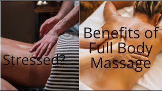 How To Get The BEST out of a Full Body Massage.