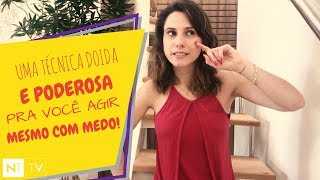 Medo da mudança:  Um Técnica Doida e Poderosa Para Agir Mesmo Com Medo