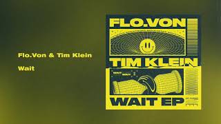 Flo.Von, Tim Klein - Wait (Original Mix)