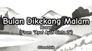 Bulan Dikekang Malam - Rossa (From "Ayat Ayat Cinta 2")