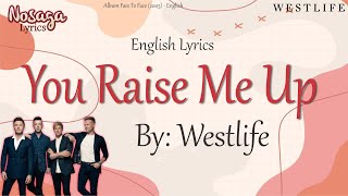 You Raise Me Up - Westlife - Face To Face (2005) - English Lyrics