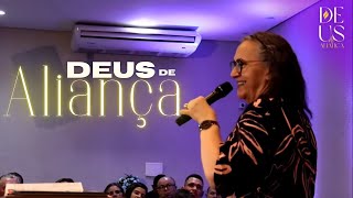 DEUS DE ALIANÇA | MISSIONÁRIA APARECIDA BORGES- 8º ANIVERSÁRIO DA IGREJA PÃO DA VIDA |