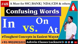 "In" vs "On" vs "At" || Confusing Words (Session-48) || Homophones | Homonyms | By Ashwin Sir