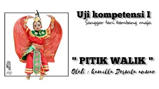 TARI PITIK WALIK, Oleh : kamilla Deswita anwar