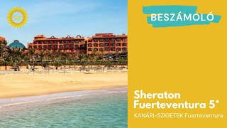 FUERTEVENTURA 🌴 Sheraton Fuerteventura 5* szálloda