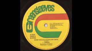 ReGGae Music 873 - I. Jarzif & Cygnus - How Could I Leave My Wife [Greensleeves]