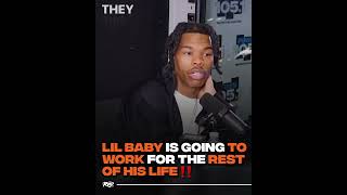 lil baby says he would work for the rest of his life🔥#lilbaby #shorts #shortsfeed #celebritygossip