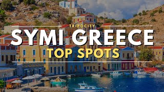 Symi Greece Top 15 Must See Attractions