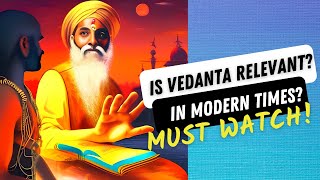 Is Vedanta Relevant in Modern Times? Vivekachudamani #vedasexplained #vedanta