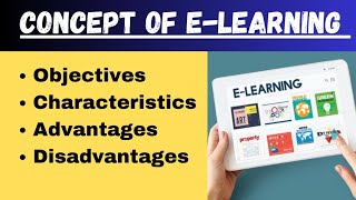 Concept of E-learning || Objectives,Advantages,Disadvantages#B.Ed.#learning and teaching