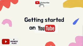 Getting started on YouTube