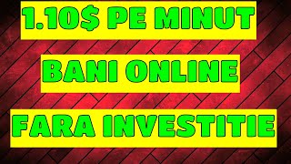 1.10$ PE MINUT - Cum sa faci BANI ONLINE fără investiție