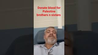 Donate blood for palestine Muslims @AikAamPakistan9944