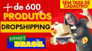 Fornecedor Dropshipping Nacional SEM TAXA DE ADESÃO | 600 produtos | COMECE AGORA MESMO!