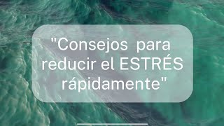 "6 Consejos efectivos para reducir el ESTRÉS rápidamente"