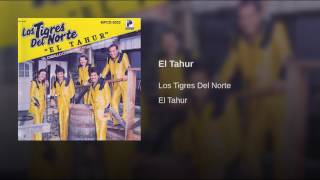 El Tahur Los Tigres Del Norte