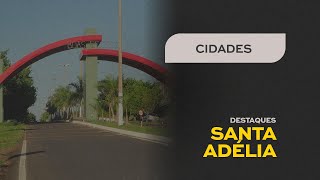 Destaques da região - Santa Adélia