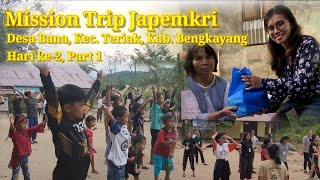 Mission Trip ke Desa Bana, Kecamatan Teriak, Kabupaten Bengkayang || MTJ Hari ke-2 Part 1