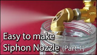 Easy To Make Siphon Nozzle (Part 1)