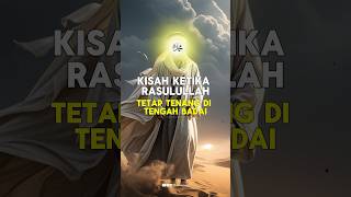 Kisah rosulullah teteap tenang di tengah badai #shorts #shortvideo #short #kisahislami #kisah