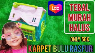 KARPETNYA LEMBUT || BULUNYA RONTOK KAH? || LAZADA HAUL