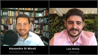 Podcast Lideranças Virtuosas Ep.1 - Leo Cesar Melo, Allonda | Virtuous Company | Alexandre Di Miceli