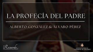 LA PROFECÍA DEL PADRE | Alberto González & Álvaro Pérez | Estreno