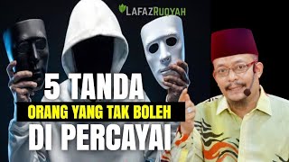 DATO' USTAZ KAZIM ELIAS - 5 TANDA ORANG YANG TAK BOLEH DI PERCAYAI