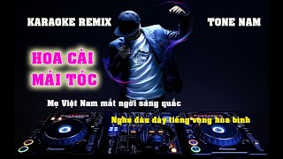 KARAOKE HOA CÀI MÁI TÓC REMIX TONE NAM CỰC HAY, DỄ HÁT